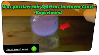 Was passiert mit Spiritus in einem Glas? - Experiment | Anleitung