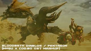 Bloodbath Diablos / Pentagon (MHGU X COD:BO OST Mashup)