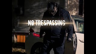 No Trespassing (Movie Trailer)