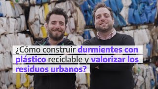 Durmientes fabricados con plástico reciclado. Caso Circularis #UnINTIcerca