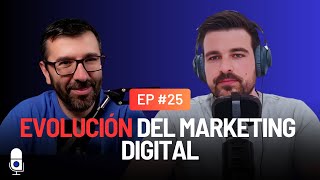 #25 Rubén Bastón, la evolución del marketing digital