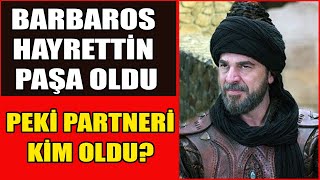 Engin Altan Düzyatan Barboros Dizisinde Başrol - Peki Partneri Kim Oldu?