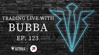 Trading Live With Bubba Ep. 123 | 9.26.24