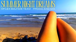 Mflex Sounds Team - Summer Night Dreams (premier mix and more...   2024 )