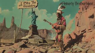 Flaherty Brotherhood - I Pity The Country