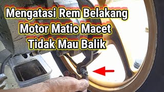 Cara mengatasi rem belakang matic macet/seret tidak mau balik #remmacet #remseret #remtromol