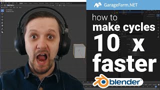 how to make cycles render 10 x faster