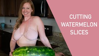 🍉Slicing Up A Watermelon🍉