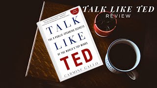 Talk Like TED Book Review: Mastering Game-Changing Communication Techniques