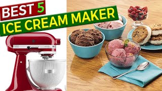 Best 5 Ice cream Maker Review