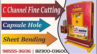 C Channel Fine cutting || Capsule Hole || Sheet Bending and Notching Machine  #absales9855536136