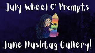 July Wheel O' Prompts challenge and your June hashtag entries!