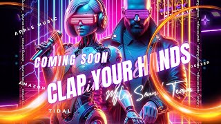 Mflex Sounds Team - Clap your hands! (promo and retrowave /Synthwave mix/ Italo Disco 2024!