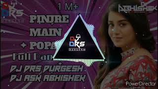 Pinjre m popat bole remix by dj drs durgesh x by dj ask  abhishek  by dj prince jbp official