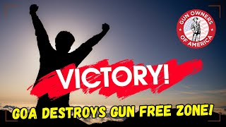 VICTORY: GOA Destroys Gun Free Zone!