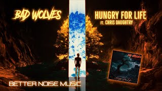 Bad Wolves Ft. Daughtry - Hungry For Life 