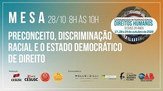 Mesa 4: Preconceito, discriminação racial e o Estado Democrático de Direito