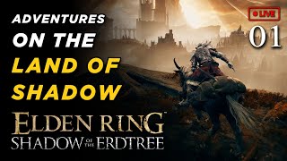 🔴 LIVE - Let's Play - Elden Ring Shadow of the Erdtree DLC Part 1