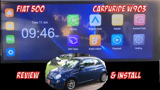 Carpuride W903 Review & Install Fiat 500 - Auto Display - Dash Cam & Stereo