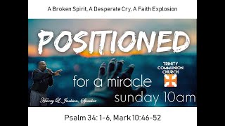 Apostle Harry Jackson - Positioned For A Miracle- October 24, 2021