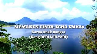 MEMANEN CINTA-ECHA EMKA9 karya anak bangsa (Kang Dedi Mulyadi)