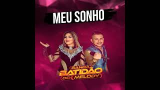 BATIDÃO DO MELODY: MEU SONHO