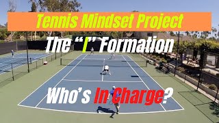 Tennis Doubles.  The 'I' Formation Mindset & Attitude For The Server's Partner.