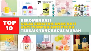 10 Rekomendasi Gelas Sedotan Anak Bayi Anti Tumpah Anti Pecah Terbaik Yang Bagus Murah