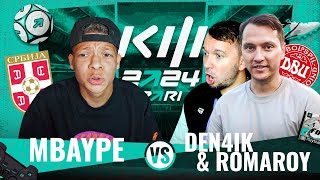 DEN4IK & ROMAROY vs MBAYPE | 6 ТУР | КФ 2024