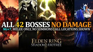 Elden Ring DLC - All 42 Boss Fights & Locations (No Damage / NG+7) - Solo, No Summons & Melee Only