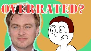 Is Christopher Nolan Overrated?