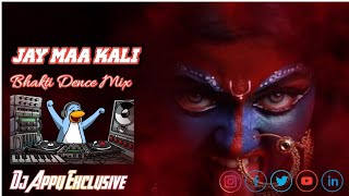 Jay Maa Kali(Bhakti Dence Mix) Dj Appu Exclusive