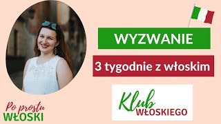 Wyzwanie 3 tygodnie z włoskim i Klub Włoskiego - Quattro chiacchiere #62 Po Prostu Włoski