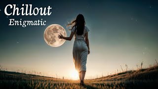 Beautiful Chill Out Melodies || Enigmatic Chillout music Mix || Juvali