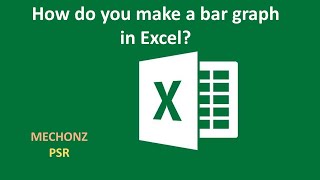 BAR Graph | How do you make a bar graph in Excel? | MECHONZ PSR