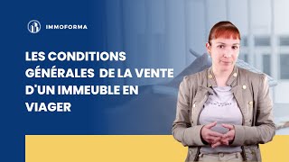 Les conditions générales de la vente d’immeuble en viager