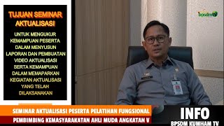 SEMINAR AKTUALISASI PESERTA PEMBIMBING KEMASYARAKATAN AHLI MUDA ANGKATAN V