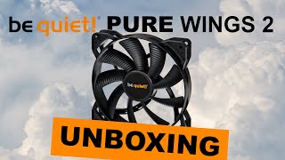 bequiet! PURE WINGS 2 120mm PWM Fan Unboxing