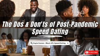 The Dos & Don'ts of Post-Pandemic #speeddating - Kayla Carson