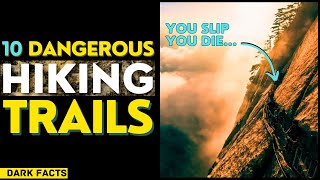 10 Heart-Stopping Hiking Trails That Will Leave You Breathless - Most Dangerous HIKING TRAILS