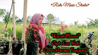 Kusut Masai // Cipta //Erawati.Cover.Durma Tanjung@ratumusicstudio1661