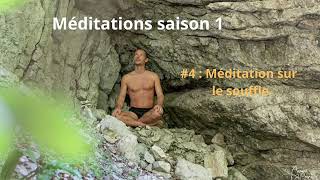 Méditation 4 : sur le souffle