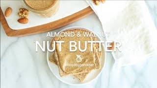 Almond and Walnut Nut Butter | #foodbyjonister