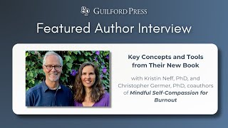 Kristin Neff and Christopher Germer Discuss Key Concepts and Tools from Their New Book