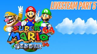 Super Mario 64 Render 96 livestream part 5