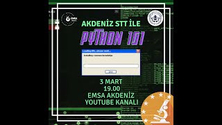 PYTHON 101 EĞİTİMİ 1. DERS CANLI YAYIN ANLATIMI