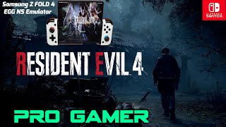 Resident Evil 4 Android Nintendo Switch EGG NS Emulator 4K Samsung Galaxy Z FOLD 4