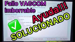 ✅SOLUCIÓN!! AL FALLO IMBORRABLE CON VAGCOM