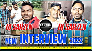 Dj Sarzen ka New interview 2022 || For Dj Manik || #dj_sarzen_production #dj_manik_purulia