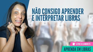 Live: Não consigo aprender e interpretar Libras